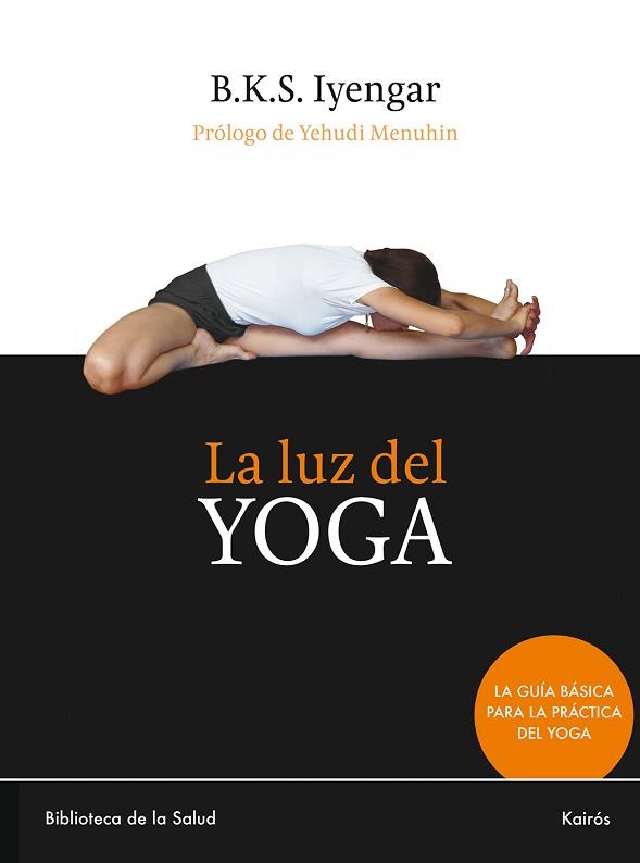 LUZ DEL YOGA, LA | 9788472453098 | IYENGAR, B.K.S.