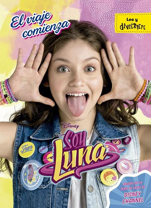 SOY LUNA. EL VIAJE COMIENZA | 9788499518237 | DISNEY