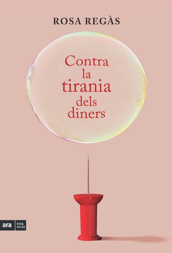 CONTRA LA DICTADURA DELS DINERS | 9788415224822 | ROSA REGÀS