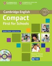 COMPACT FIRST FOR SCHOOLS STUDENT'S BOOK WITHOUT ANSWERS WITH CD-ROM | 9781107603974 | THOMAS, BARBARA/MATTHEWS, LAURA