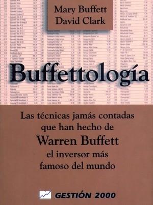 BUFFETTOLOGIA. LAS TECNICAS JAMAS CONTADAS QUE HAN | 9788480885508 | BUFFETT, MARY/ CLARK, DAVID