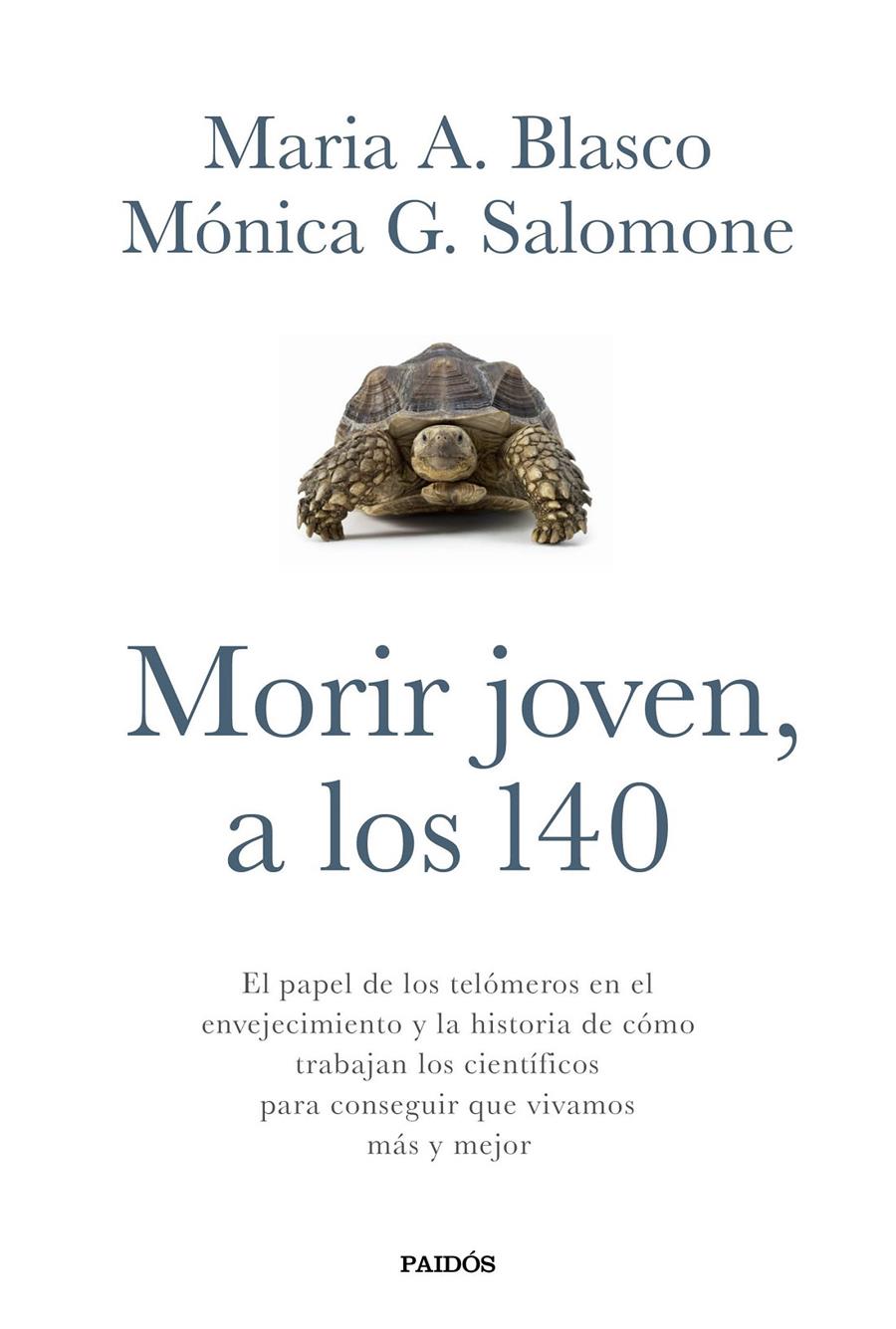 MORIR JOVEN, A LOS 140 | 9788449332067 | BLASCO, MARIA A./G. SALOMONE, MÓNICA