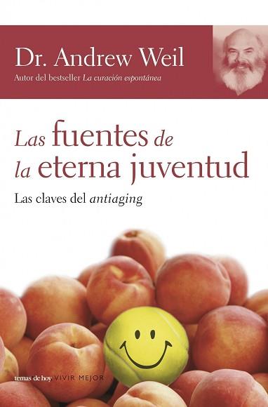 FUENTES DE LA ETERNA JUVENTUD, LAS | 9788484605225 | WEIL, ANDREW