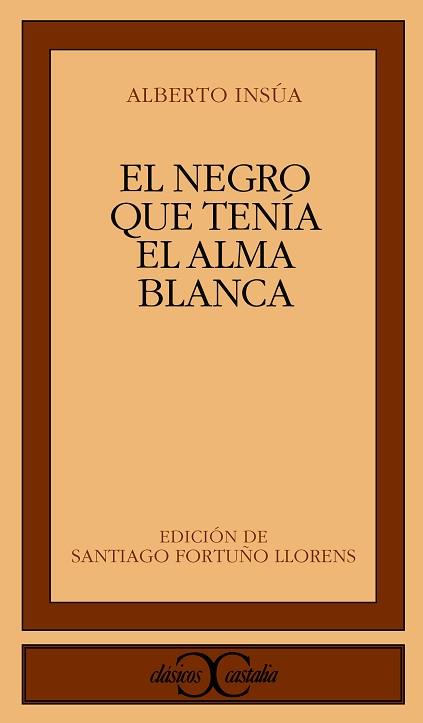 NEGRO QUE TENIA EL ALMA BLANCA, EL | 9788470397875 | INSUA, ALBERTO