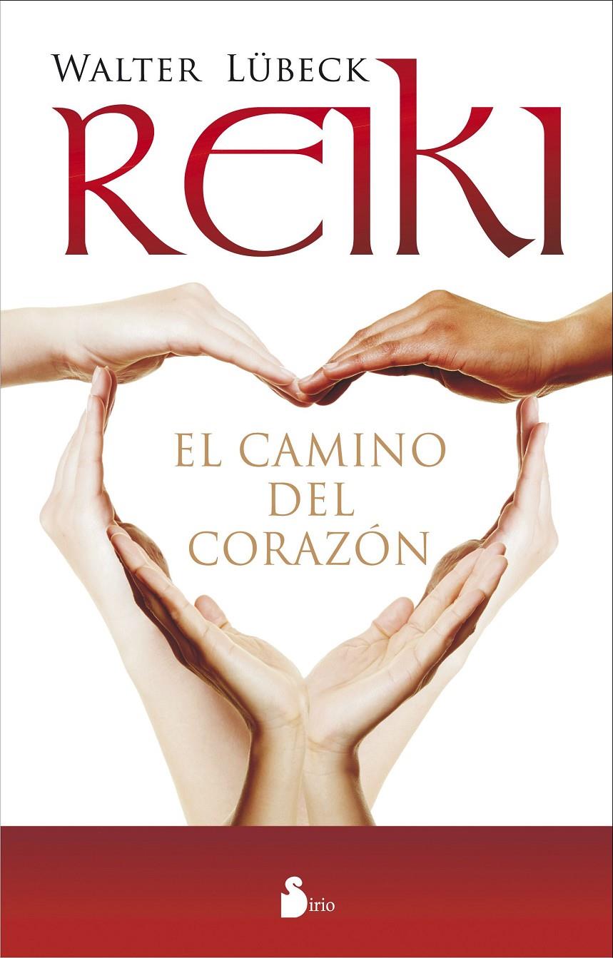 REIKI, EL CAMINO DEL CORAZON | 9788478089529 | LÜBECK, WALTER