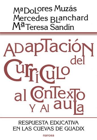 ADAPTACION DEL CURRICULO AL CONTEXTO Y AL AULA | 9788427713062 | MUZAS, M.D./ BLANCHARD, M./ SANDIN, M.T.