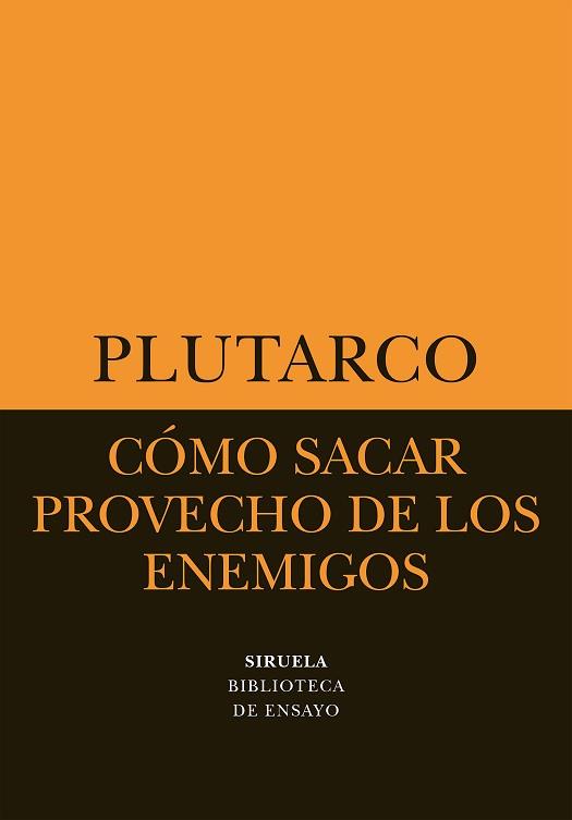 COMO SACAR PROVECHO DE LOS ENEMIGOS | 9788478446124 | PLUTARCO