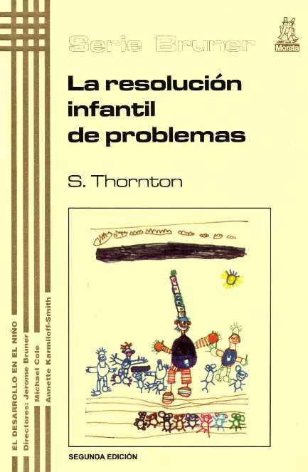 RESOLUCION INFANTIL DE PROBLEMAS, LA | 9788471124203 | THORNTON, S.