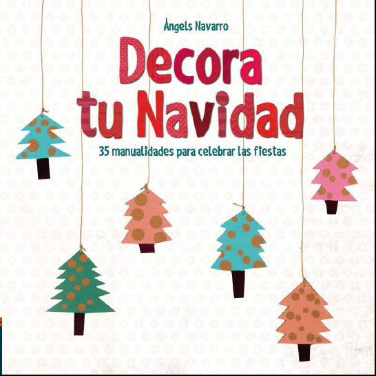 DECORA TU NAVIDAD | 9788414005392 | NAVARRO SIMON, ÁNGELS