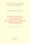 ECOLOGIA DEL FOC I REGENERACIO EN GARRIGUES I PIN | 9788472832756 | PAPIO I PERDIGO, CHRISTIAN