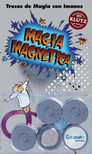 MAGIA MAGNETICA (TRUCOS DE MAGIA CON IMANES) | 9789871078400 | DOHERTY/CASSIDY