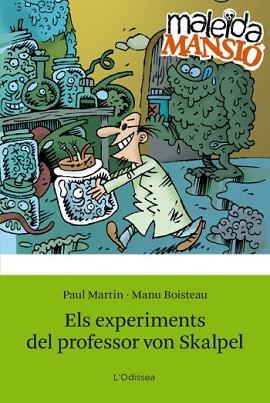 EXPERIMENTS DEL PROFESSOR VON SKALPEL, ELS | 9788492671137 | MARTIN, PAUL/BOISTEAU, EMMANUELLE