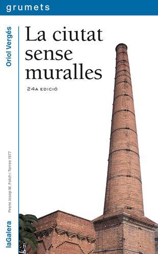 CIUTAT SENSE MURALLES, LA | 9788424681494 | VERGÉS, ORIOL