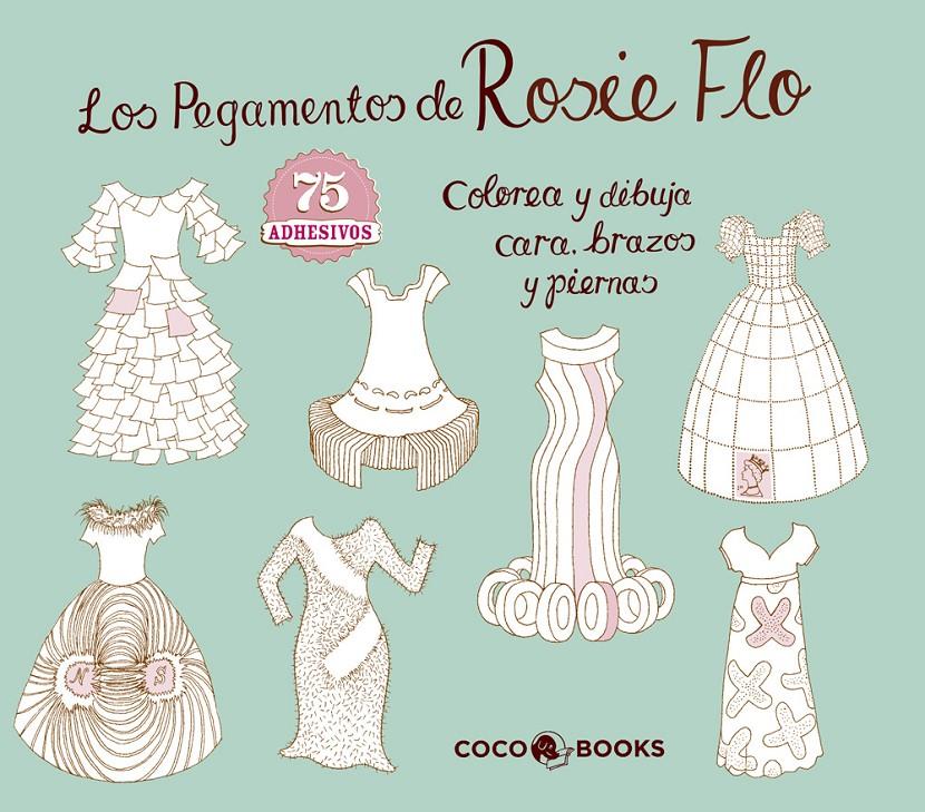 LOS PEGAMENTOS DE ROSIE FLO | 9788494003271 | STREETEN, ROZ