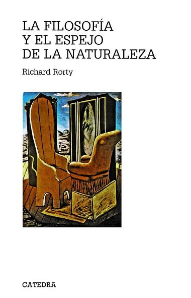 FILOSOFIA Y EL ESPEJO DE LA NATURALEZA, LA | 9788437604329 | RORTY, RICHARD