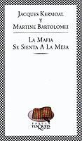 MAFIA SES SIENTA A LA MESA, LA | 9788483108413 | KERMOAL, JACQUES/ BARTOLOMEI, MARTINE