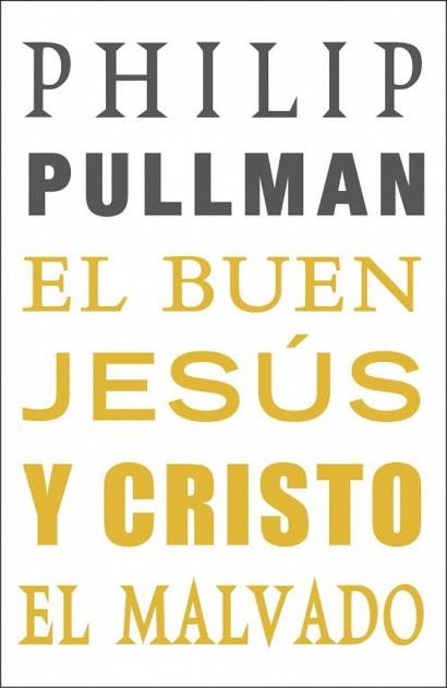 BUEN JESÚS Y CRISTO EL MALVADO, EL | 9788439723578 | PULLMAN, PHILIP