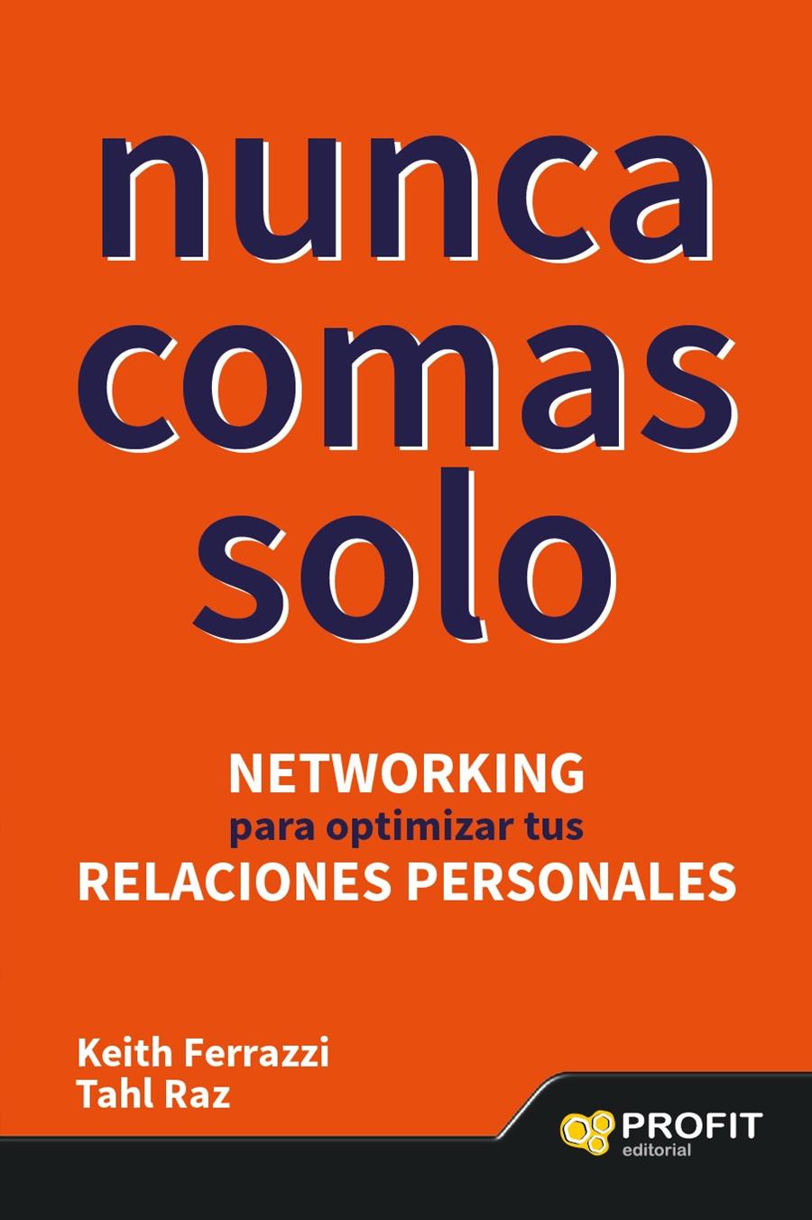 NUNCA COMAS SOLO | 9788416115211 | FERRAZZI, KEITH/RAZ, TAHL