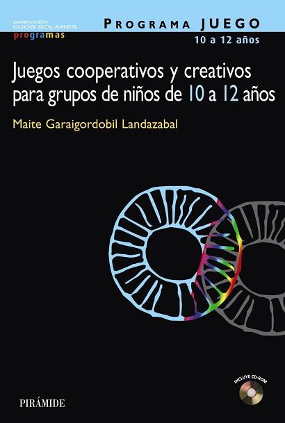 PROGRAMA JUEGO : JUEGOS COOPERATIVOS Y CREATIVOS PARA GRUPOS | 9788436818970 | GARAIGORDOBIL LANDAZABAL, MAITE