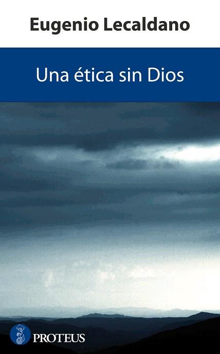 UNA ÉTICA SIN DIOS | 9788493699918 | LECALDANO, EUGENIO