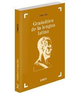 GRAMATICA DE LA LENGUA LATINA : MORFOLOGIA Y NOCIONES DE SIN | 9788476765845 | VALENTI FIOL, EDUARDO (1910-1971)