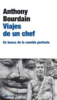 VIAJES DE UN CHEF | 9788479019075 | BOURDAIN, ANTHONY