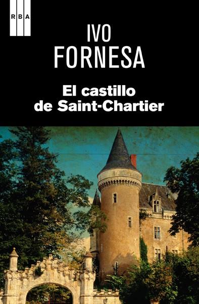 EL CASTILLO DE SAINT-CHARTIER | 9788490066881 | FORNESA REBES, IVO