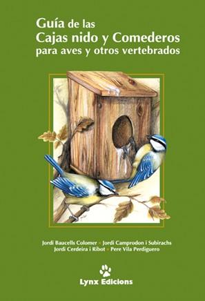 GUIA DE LAS CAJAS NIDO Y COMEDEROS : PARA AVES Y OTROS VERTE | 9788487334559 | BAUCELLS I COLOMER, JORDI ,  [ET. AL.]