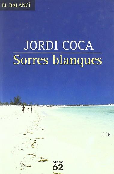 SORRES BLANQUES | 9788429758818 | COCA, JORDI