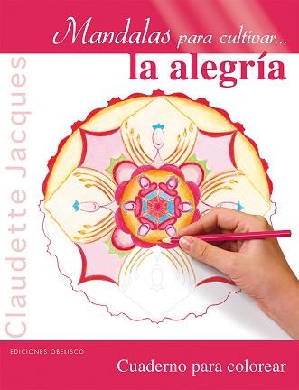 MANDALAS PARA CULTIVAR LA ALEGRIA | 9788415968658 | JACQUES, CLAUDETTE