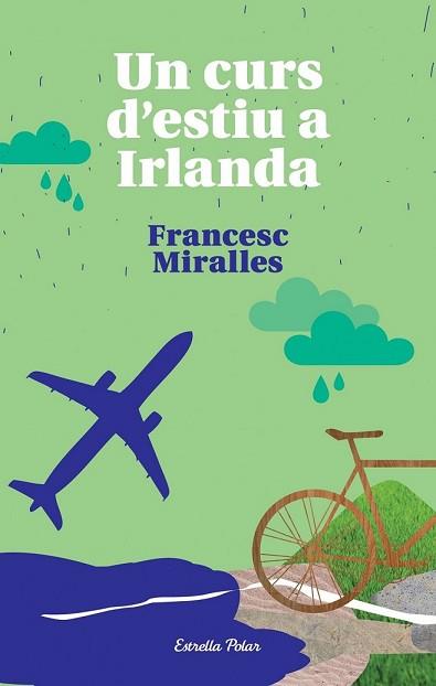 UN CURS D'ESTIU A IRLANDA | 9788490573518 | FRANCESC MIRALLES CONTIJOCH