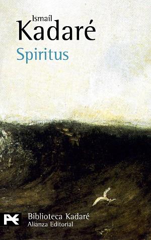 SPIRITUS | 9788420656786 | KADARE, ISMAIL