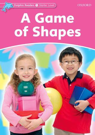 DOLPHIN READERS STARTER LEVEL: A GAME OF SHAPES | 9780194478083 | CHRISTINE LINDOP