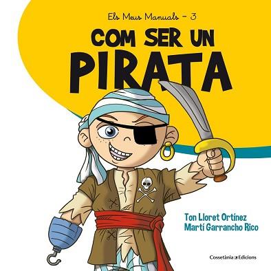 COM SER UN PIRATA | 9788490345894 | LLORET ORTÍNEZ, TON