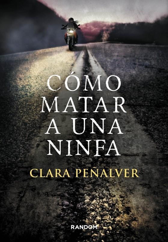 CÓMO MATAR A UNA NINFA | 9788415725305 | PEÑALVER,CLARA