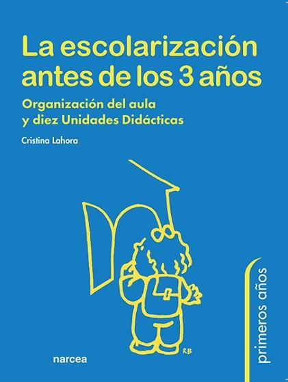 ESCOLARIZACION ANTES DE 3 AÑOS | 9788427713529 | LAHORA,C.