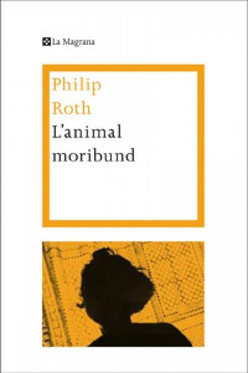 ANIMAL MORIBUND 2ED. | 9788482645773 | ROTH , PHILIP