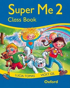 SUPER ME 2 CLASS BOOK | 9780194118132 | TOMÁS, LUCÍA/GIL, VICKY