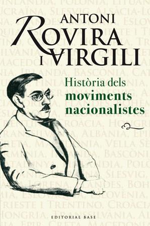 HISTORIA DELS MOVIMENTS NACIONALISTES | 9788485031917 | ROVIRA I VIRGILI, ANTONI