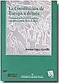 CONSTITUCION DE EUROPA A DEBATE, L : ESTUDIOS SOBRE EL COMPL | 9788484561965 | LOPEZ CASTILLO, ANTONIO