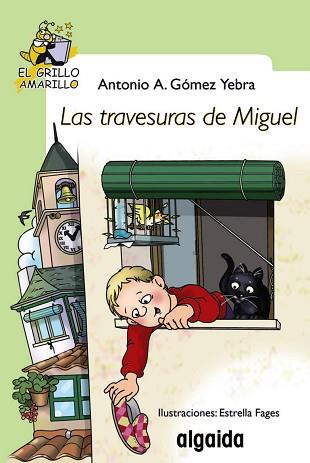 LAS TRAVESURAS DE MIGUEL | 9788498773514 | GÓMEZ YEBRA, ANTONIO A.