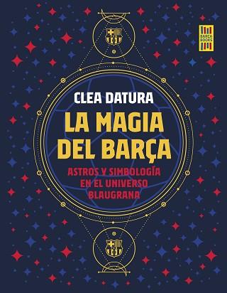 LA MAGIA DEL BARÇA | 9788419164261 | DATURA, CLEA