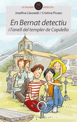 EN BERNAT DETECTIU I L'ANELL DEL TEMPLER DE CAPDELLA | 9788416844265 | JOSEFINA LLAURADÓ