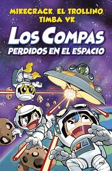 LOS COMPAS PERDIDOS EN EL ESPACIO | 9788427048348 | MIKECRACK, EL TROLLINO Y TIMBA VK