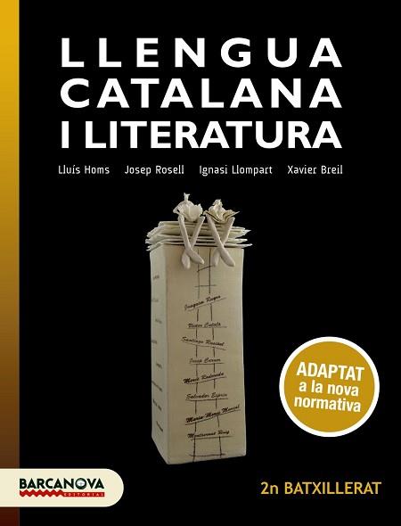 LLENGUA CATALANA I LITERATURA 2N BATXILLERAT. LLIBRE DE L'ALUMNE | 9788448949716 | HOMS, LLUÍS/ROSELL, JOSEP/LLOMPART, IGNASI/BREIL, XAVIER