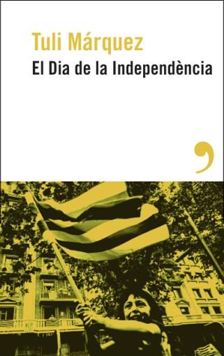 EL DIA DE LA INDEPENDÈNCIA | 9788419615886 | MÁRQUEZ, TULI