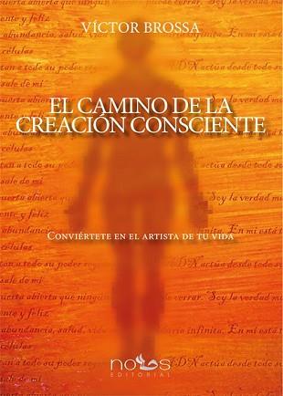 EL CAMINO DE LA CREACIÓN CONSCIENTE | 9788494217036 | BROSSA, VICTOR