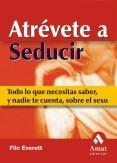 ATREVETE A SEDUCIR | 9788497350563 | EVERETT, FLIC