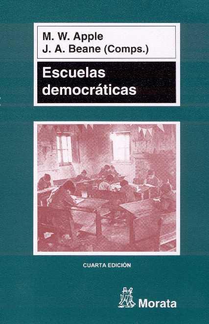 ESCUELAS DEMOCRATICAS | 9788471124098 | APPLE, M. W. / BEANE, J.A.