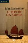 PORT DE LES AROMES, EL | 9788429753097 | LANCHESTER, JOHN